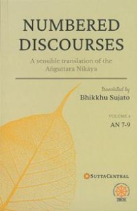 Image of Numbered Discourses: A sensible translation of the Anguttara Nikaya (Volume4, AN 7 -9)