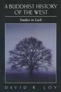 Image of A Buddhist History of the West : Studies in Lack