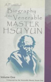 Image of A pictorial Biography of the Venerable Master Hsu Yun ( Volume one )