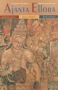 Image of Ajanta and Ellora : A Guide Book