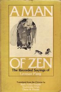 Image of A Man of Zen : The Recorded Sayings of Layman P'ang