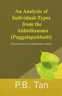 Image of An Analysis of Individual-Types from the Abhidhamma ( Puggalapannatti ) : The Fourth Book of Abhidhamma Pitaka