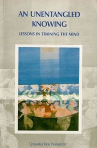 Image of An Unentangled Knowing : Lessons in Training the Mind