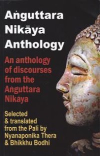Image of Anguttara Nikaya Anthology : An Anthology of Discourses from the Anguttara Nikaya