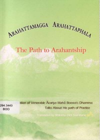 Image of Arahattamagga Arahattaphala : The Path to Arahantship