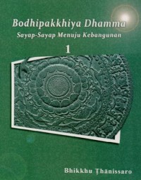 Image of Bodhipakkhiya Dhamma : Sayap-Sayap Menuju Kebangunan 1