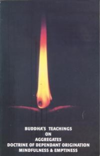 Image of Buddha's Teachings on Aggregates : Doctrine of Dependant Origination, Mindfulness & Emptiness