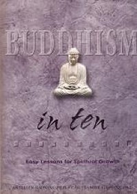 Image of Buddhism in Ten : Easy Lessons for Spiritual Growth