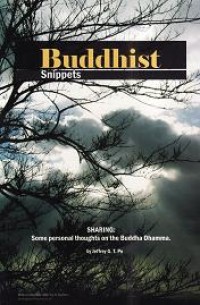 Image of Buddhist Snippets. Sharing : Some Personal Thoughts on the Buddha Dhamma