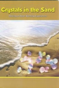 Image of Crystals in the Sand : Sharing of Heart Warming Experiences