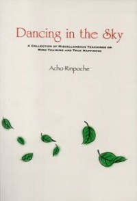 Image of Dancing in the Sky : A Collection of Miscellaneous Teachings on Mind Training and True Happiness