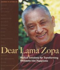 Image of Dear Lama Zopa : Radical Solutions for Transforming Problems into Happiness