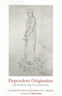 Image of Dependent Origination : The Buddhist Law of Conditionality