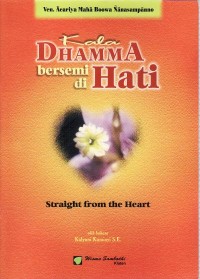 Image of Dhamma Bersemi di Hati ( Straight from the Heart )