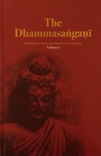 Image of The Dhammasangani : Enumeration of the Ultimate Realities ( Volume I )