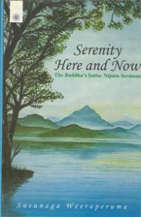 Image of Serenity Here and Now : The Buddha's Sutta-Nipata Sermons