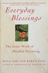 Image of Everyday Blessings : The Inner Work of Mindful Parenting