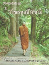 Image of Footprints on a Tranquil Path : First decade of Nirodharama's Dhamma Journey (2004-2014)