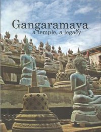 Image of Gangaramaya : A Temple, a Legacy