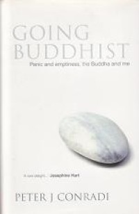 Image of Going Buddhist : Panic and Emptiness, the Buddha and Me