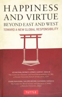 Image of Happiness and Virtue : Beyond East and West ( Towards a New Global Responsibility )