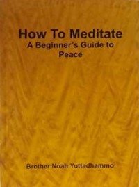 Image of How to Meditate : A Beginner's Guide to Peace