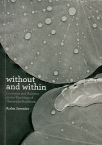 Image of Without and Within : Questions and Answers of the Teachings of Theravada Buddhism