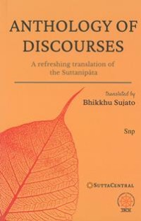 Image of Anthology of Discourses: A refreshing translation of the Suttanipata