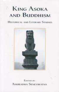 Image of King Asoka and Buddhism : Historical and Literary Studies