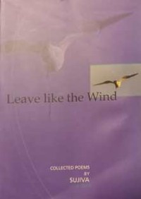 Image of Leave like the Wind : Collected Poems by Sujiva 2013 -2015