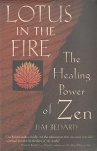 Image of Lotus in the Fire : The Healing Power of Zen