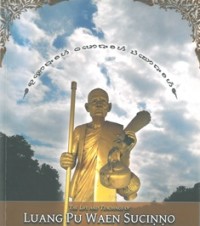 Image of The Life and Teachings of Luang Pu Waen Sucinno