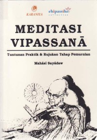 Image of Meditasi Vipassana ( Tuntunan Praktik & Rujukan Tahap Pemurnian )