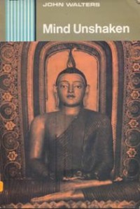 Image of Mind Unshaken : A Modern Approach to Buddhism