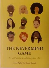 Image of The Nevermind Game : A Fun Path to a Suffering-Free Life
