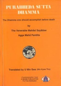 Image of Purabheda Sutta Dhamma : The Dhamma One Should Accomplish Before Death