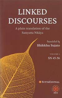 Image of Linked Discourses: A plain translation of the Samyutta Nikaya (Volume 5, SN 45 - 56)