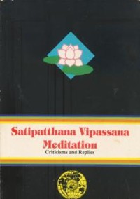 Image of Satipatthana Vipasana Meditation : Criticisms and Replies