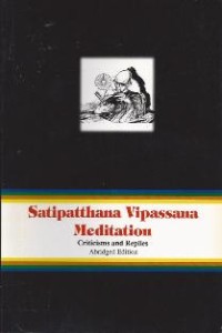Image of Satipatthana Vipassana Meditation : Criticisms and Replies