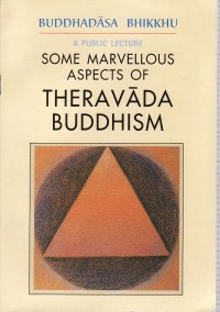 Image of Some Marvellous Aspects of Theravada Buddhism : A Public Lecture