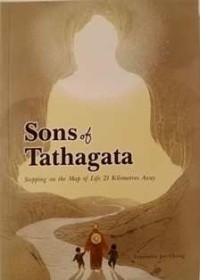 Image of Sons of Tathagata : Stepping on the Map of Life 21 Kilometres Away