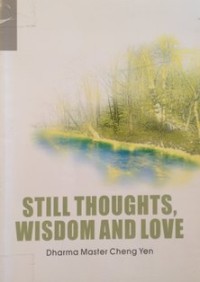 Image of Still Thoughts, Wisdom and Love