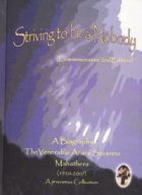 Image of Striving to be a Nobody: A Biography The Venerable Acara Suvanno Mahathera (1920~2007) A Jinavamsa Collection