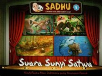 Image of Suara Sunyi Satwa : Kisah Fauna Khas Indonesia yang Terancam Punah