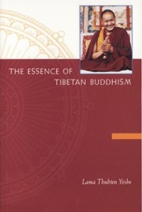 Image of The Essence of Tibetan Buddhism : The Three Principal Aspects of the Path and Introduction to Tantra
