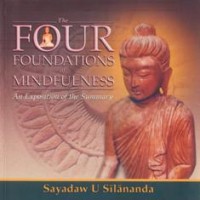 Image of The Four Foundations of Mindfulness : An Exposition of the Summary
