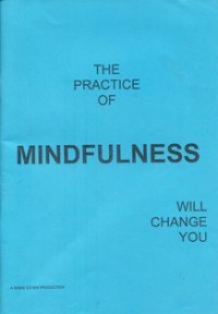 Image of The Practice of Mindfulness Will Change You