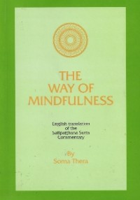 Image of The Way of Mindfulness : English Translation of the Satipatthana Sutta Commentary