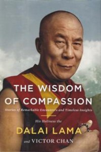 Image of The Wisdom of Compassion : Stories of Remarkable Encounters and Timeless Insight