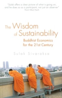 Image of The Wisdom of Sustainability : Buddhist Economics for the 21st Century